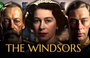 The Windsors – The Complete History of the House of Windsor